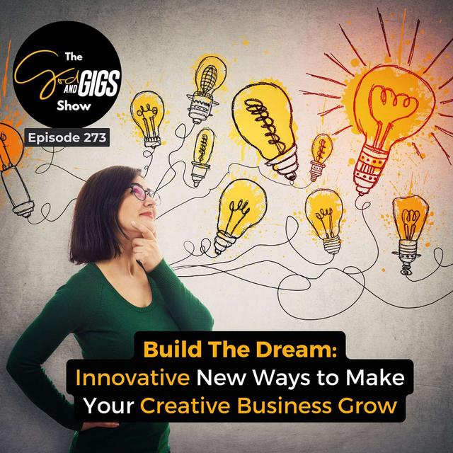 Build The Dream: Innovative New Ways to Make Your Creative Business Grow - podcast episode cover