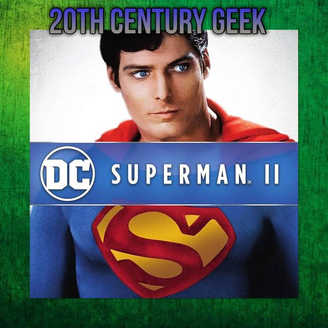 Episode 220 Superman 2 80 - podcast episode cover