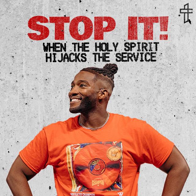 Stop It! // When the Holy Spirit Hijacks the Service // Michael Todd - podcast episode cover
