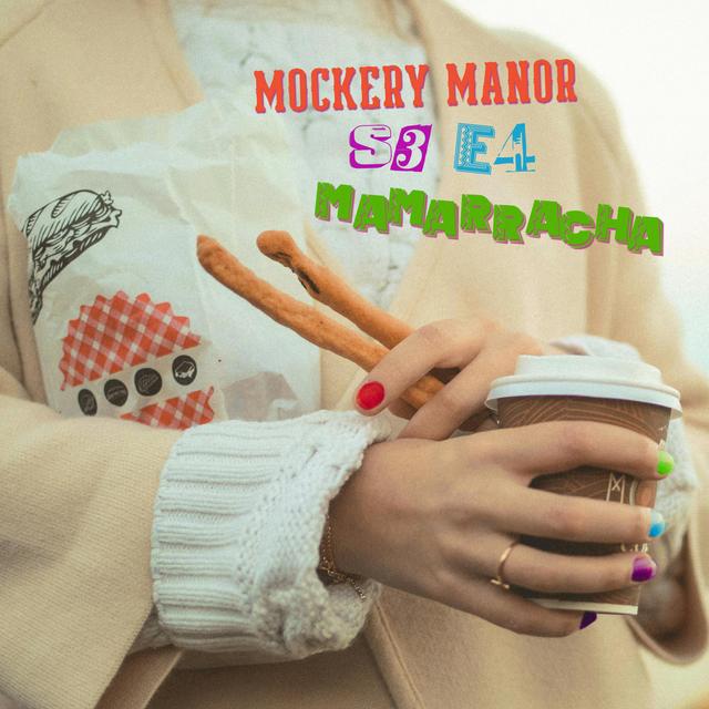 S3 E4 - Mamarracha - podcast episode cover