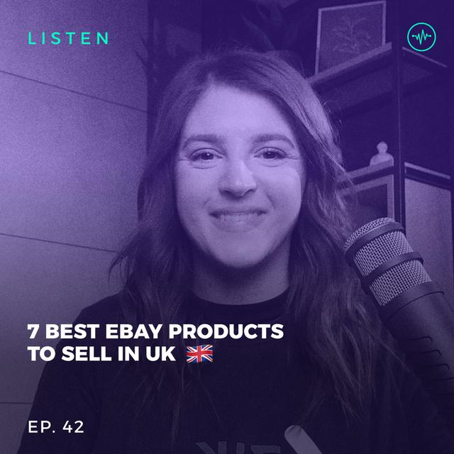 #42 7 Best eBay Products to Sell in UK - podcast episode cover
