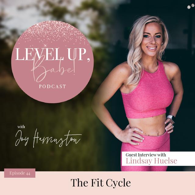 44. The Fit Cycle with Lindsay Huelse - podcast episode cover