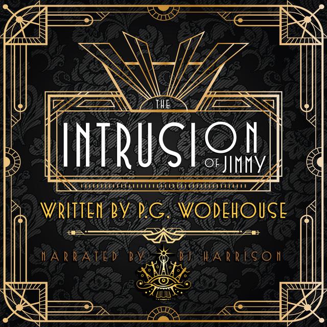 Ep. 879, The Intrusion of Jimmy, Part 1 of 7, by P.G. Wodehouse - podcast episode cover