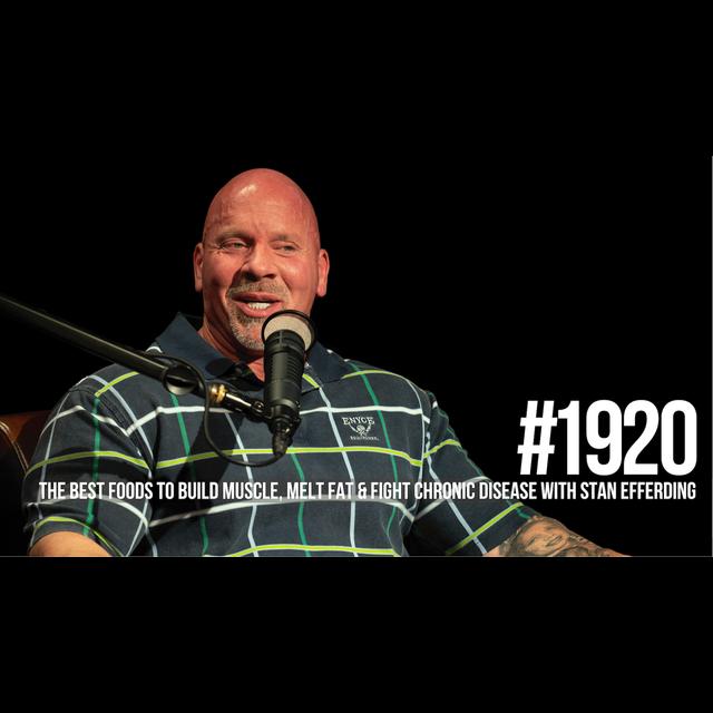 1920: The Best Foods to Build Muscle, Melt Fat & Fight Chronic Disease With Stan Efferding - podcast episode cover