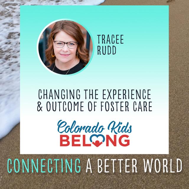 CABW 059: Changing the Experience and Outcome in Foster Care with Colorado Kids Belong - podcast episode cover
