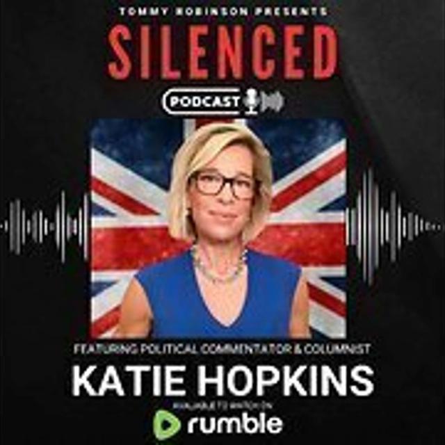 Episode 27 - SILENCED with Tommy Robinson - Katie Hopkins - podcast episode cover