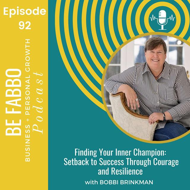 92:Finding Your Inner Champion Setback to Success Through Courage and Resilience - podcast episode cover
