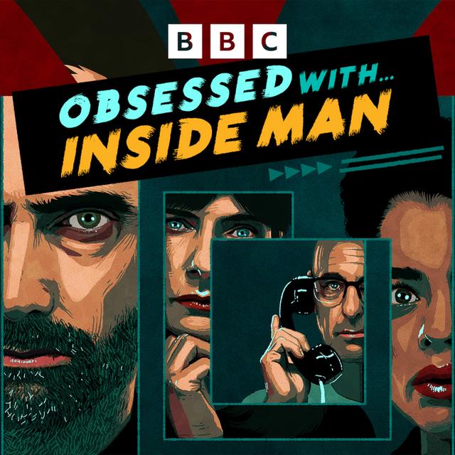 We're Obsessed With... Inside Man - podcast episode cover