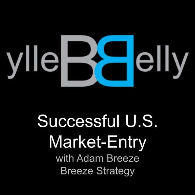 Successful U.S. Market Entry with Adam Breeze from Breeze Strategy - podcast episode cover