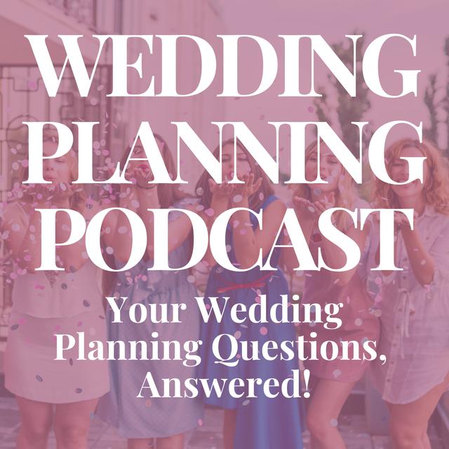 Your Questions, Answered!  Wedding Planning Q&A - podcast episode cover