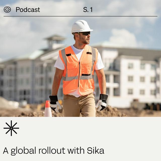 10 of 25 – Sika, Global Roll-Out during a Pandemic - podcast episode cover