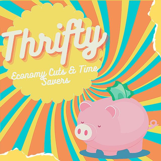Thrifty: Economy Cuts and Time Savers - podcast episode cover