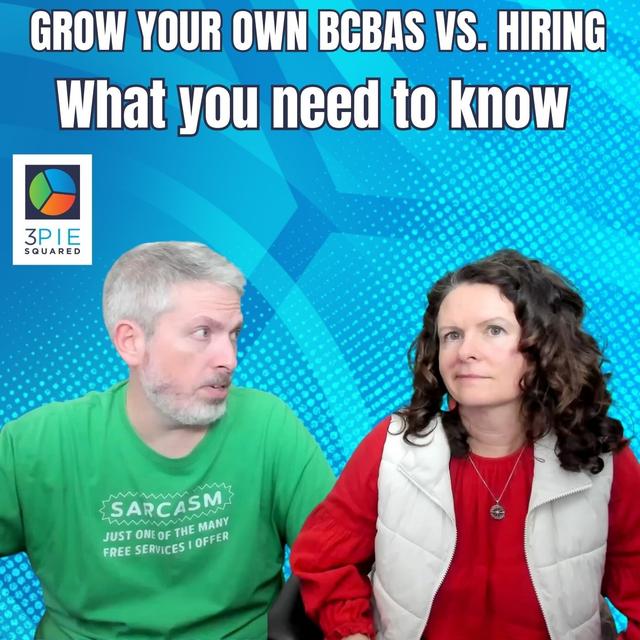 Grow your own BCBAs vs. hiring- What you need to know - podcast episode cover