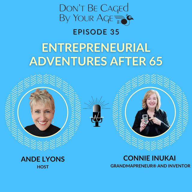 EP 35 Entrepreneurial Adventures After 65 - podcast episode cover