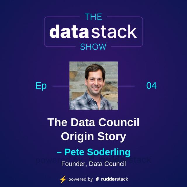 Data Council Week (Ep 4): The Data Council Origin Story With Pete Soderling - podcast episode cover