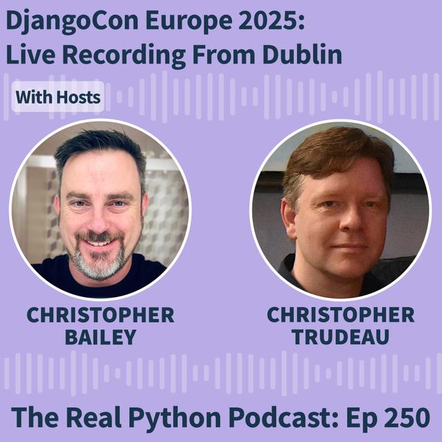 DjangoCon Europe 2025: Live Recording From Dublin - podcast episode cover