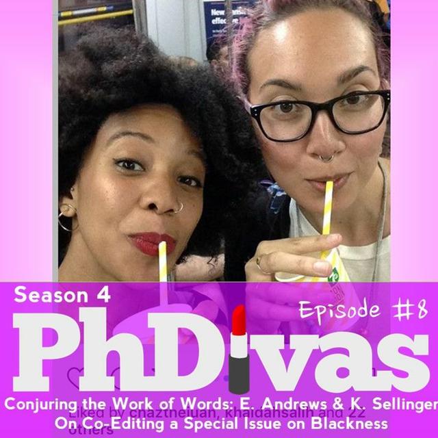 S04E08 | Conjuring the Work of Words: E. Andrews & K. Sellinger Edit a Special Issue on Blackness - podcast episode cover