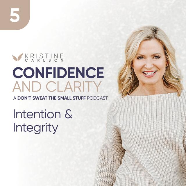 Confidence and Clarity: Intention and Integrity - podcast episode cover