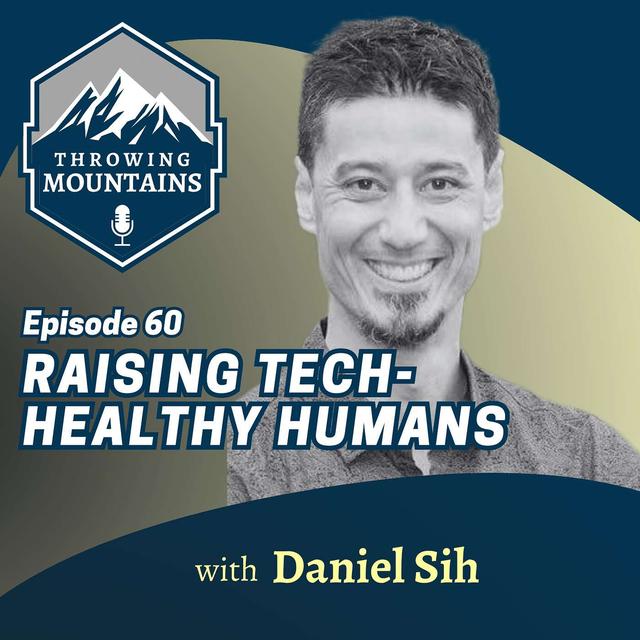 Raising Tech Healthy Humans with Author and Productivity Consultant, Daniel Sih - podcast episode cover