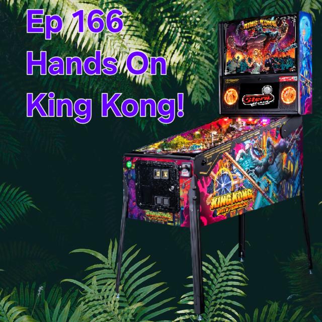 Ep 166 Hands on King Kong - podcast episode cover