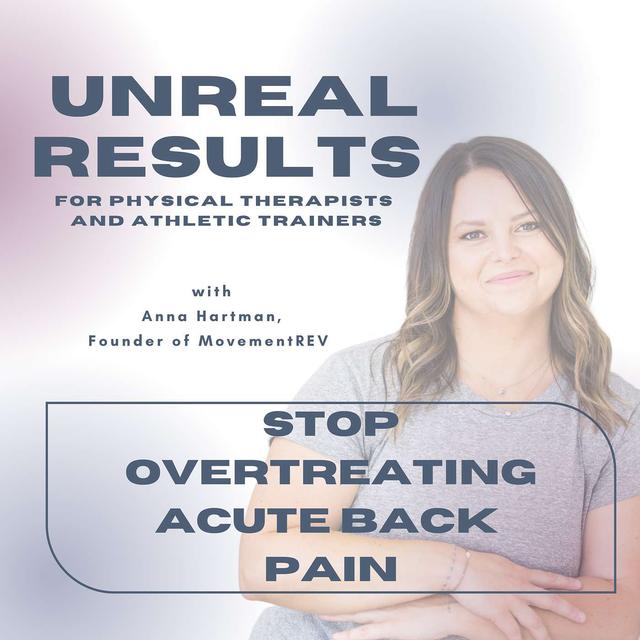 Stop Overtreating Acute Back Pain - podcast episode cover