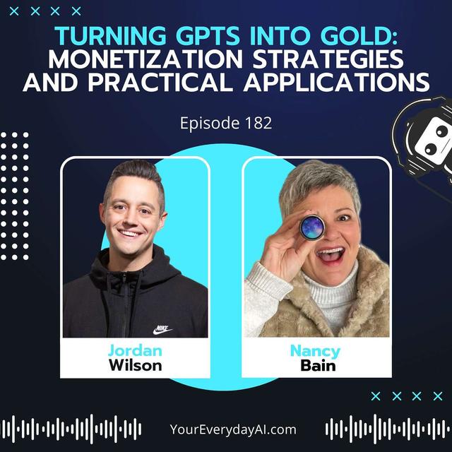 EP 183: Turning GPTs Into Gold: Monetization Strategies and Practical Applications - podcast episode cover