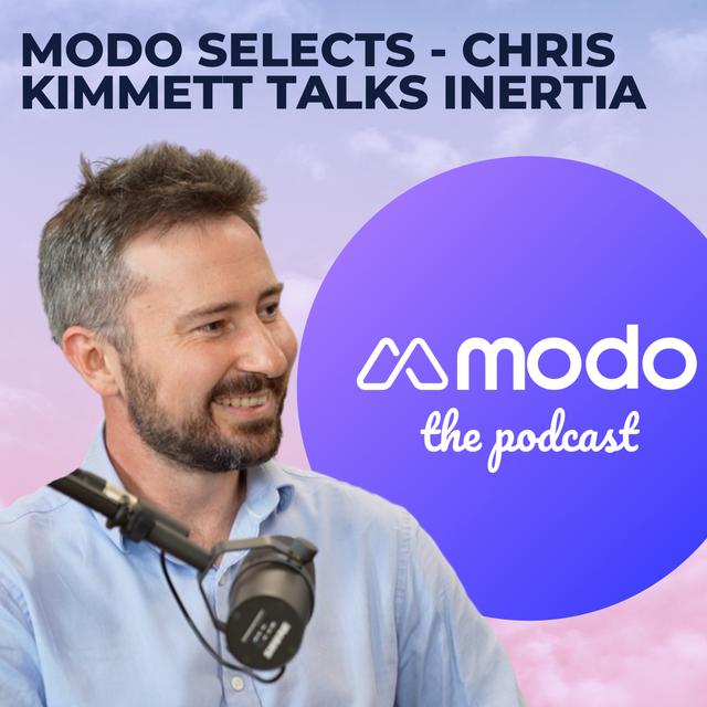 Modo Selects - Measuring inertia with Chris Kimmett (COO @ Reactive Technologies) - podcast episode cover