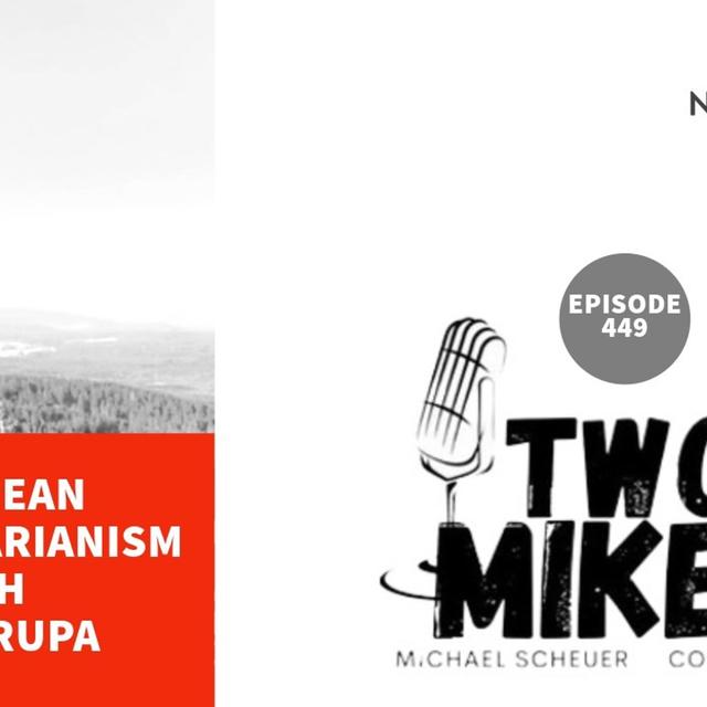 Two Mikes - European Authoritarianism with Mike Krupa - podcast episode cover