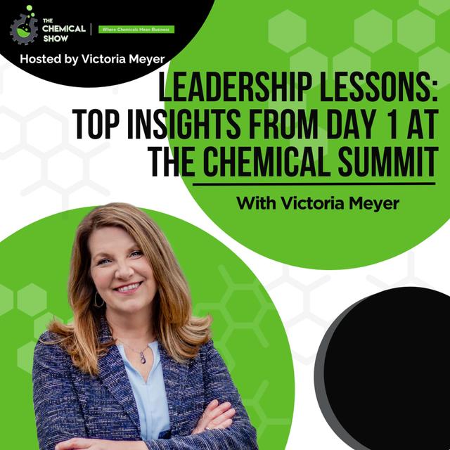 Wartime Leadership and More: 5 Leadership Lessons from Day 1 of The Chemical Summit 2024 - Ep. 184 - podcast episode cover