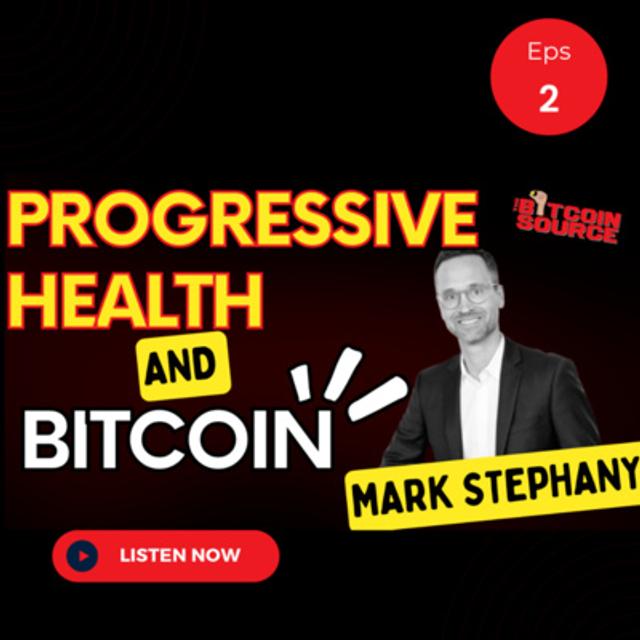 Progressive Health and Bitcoin- Dr. Mark Stephany - podcast episode cover