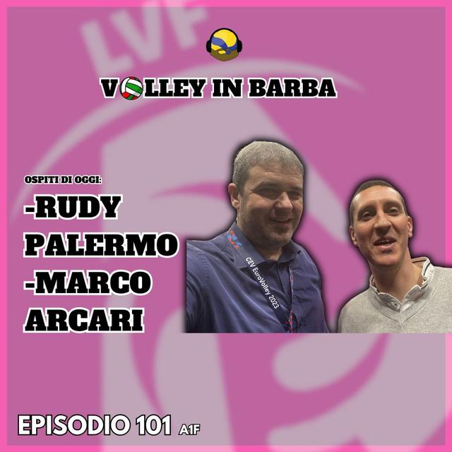 Episodio 101(A1F): Finali scudetto con MARCO ARCARI e RUDY PALERMO - podcast episode cover