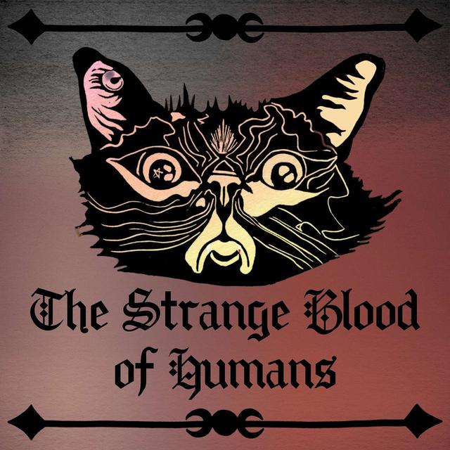 The Strange Blood of Humans - podcast episode cover