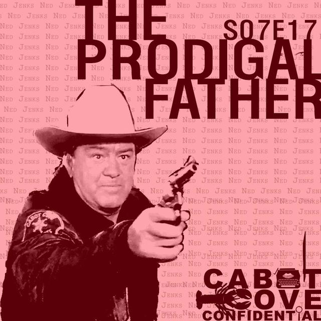 S07E17 - The Prodigal Father - podcast episode cover