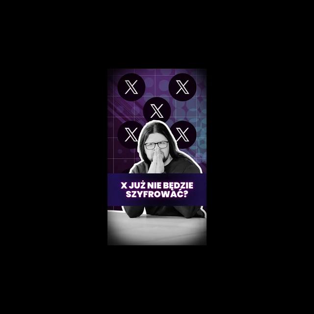 ❌ Koniec szyfrowania na X? - podcast episode cover