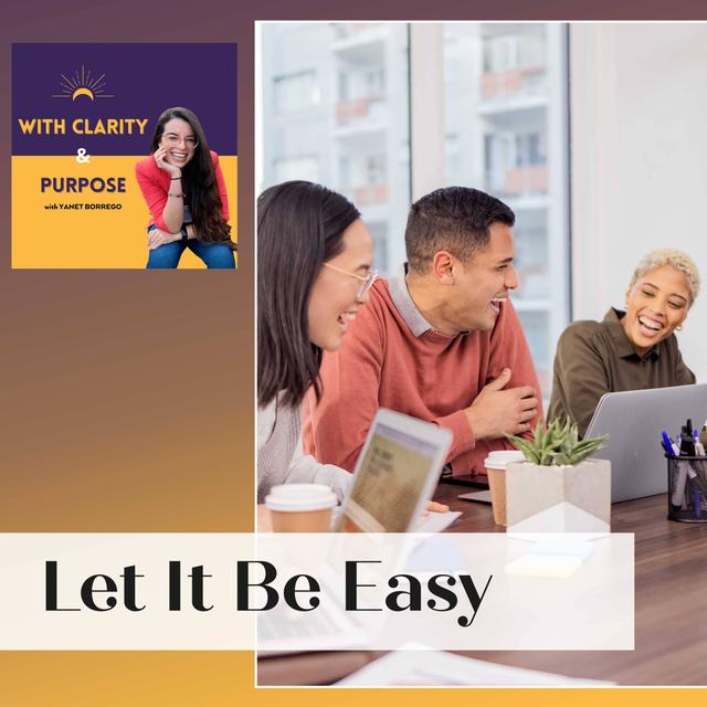 EP. 117: Let It Be Easy - podcast episode cover