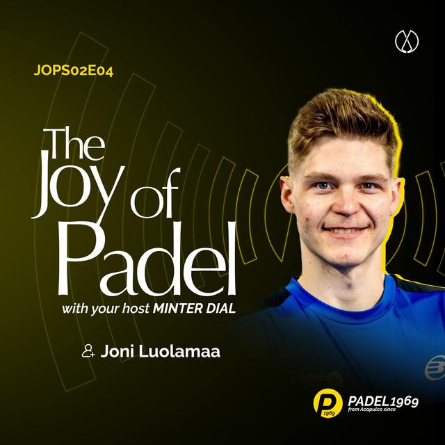 Pro Padel Player, Content Creator and Social Media Influencer from Finland, Joni Luolamaa (JOPS02E04) - podcast episode cover