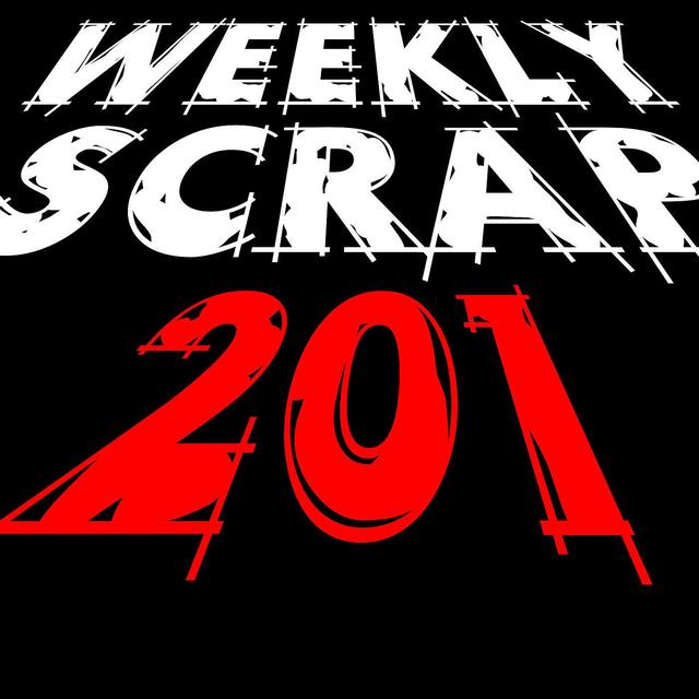 Weekly Scrap #201 - The Impact - podcast episode cover