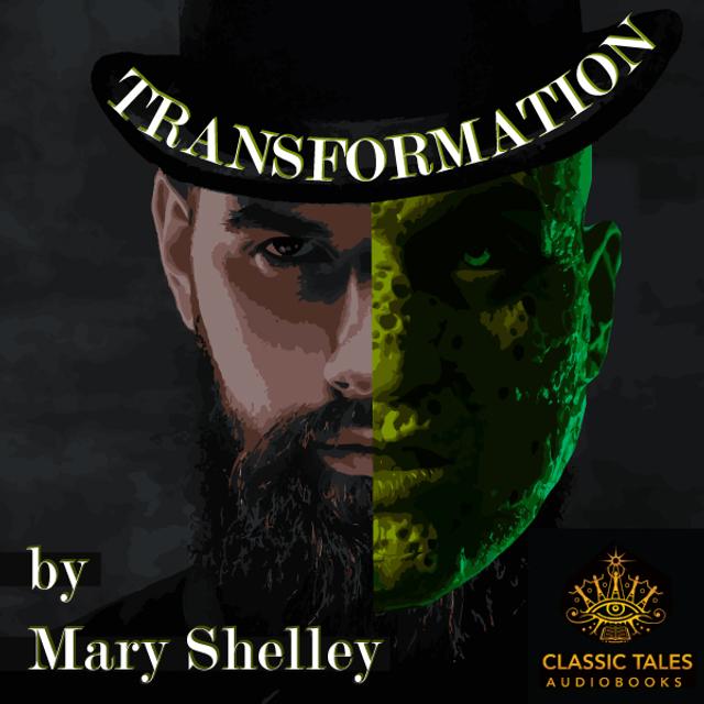 Ep. 664, Transformation, by Mary Shelley - podcast episode cover
