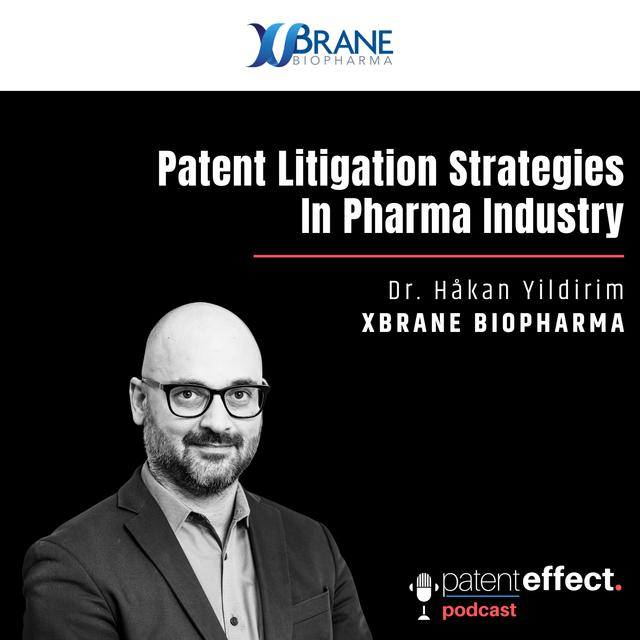 065 - Patent Litigation Strategies In Pharma Industry - podcast episode cover