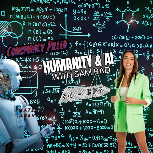 Humanity and AI with Sam Rad - Conspiracy Pilled Archive (S6-Ep8) - podcast episode cover