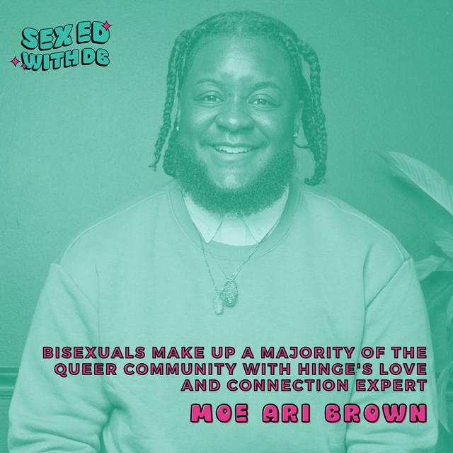 Bisexuals Make Up A Majority of the Queer Community with Hinge's Love and Connection Expert, Moe Ari Brown - podcast episode cover