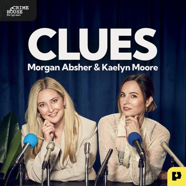 Introducing: Clues with Morgan Absher & Kaelyn Moore - podcast episode cover