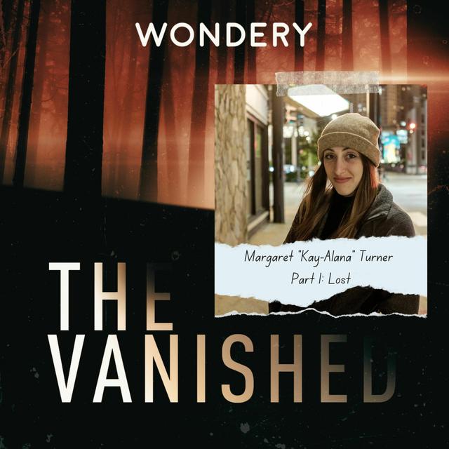 Margaret "Kay-Alana" Turner Part 1: Lost - podcast episode cover