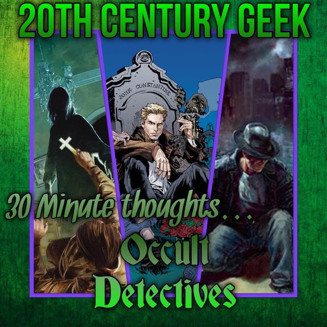 Episode 160 30 minute thoughts ... Occult Detectives - podcast episode cover