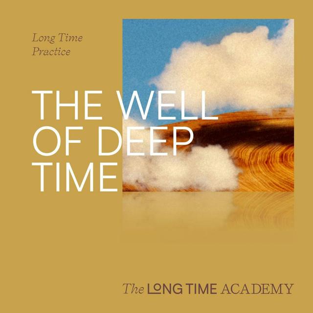 BONUS Part Two Practice: The Well of Deep Time - podcast episode cover
