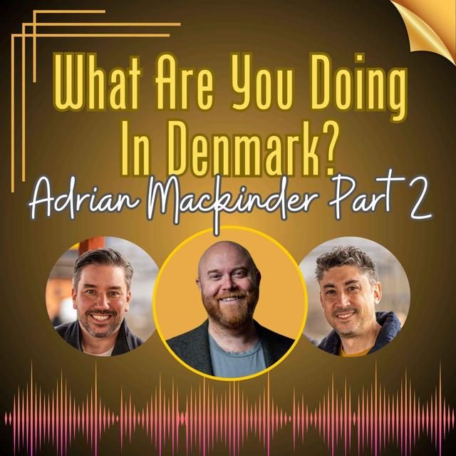 12 | Adrian Mackinder - part 2 - podcast episode cover