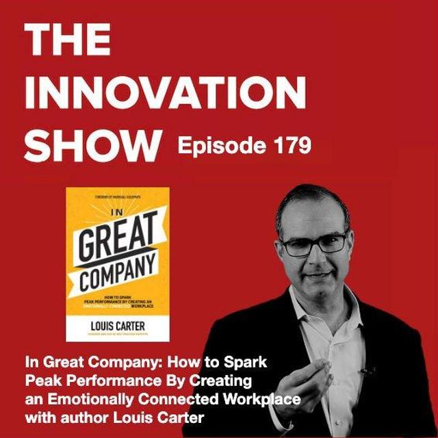 In Great Company: How to Spark Peak Performance By Creating an Emotionally Connected Workplace with Louis Carter - podcast episode cover