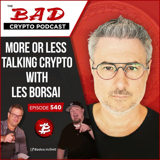 More or Less Talking Crypto with Les Borsai - podcast episode cover