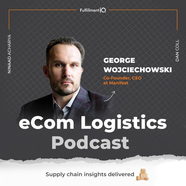 How to Disrupt Fulfillment Using Sustainable Initiatives with George Wojciechowski - podcast episode cover