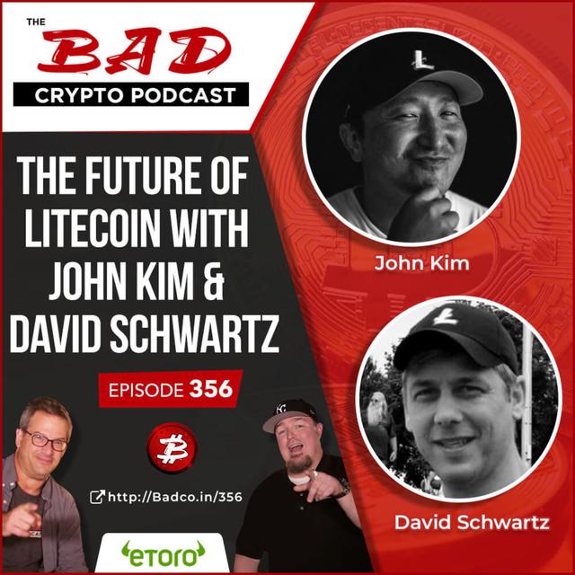 The Future of Litecoin with John Kim & David Schwartz - podcast episode cover